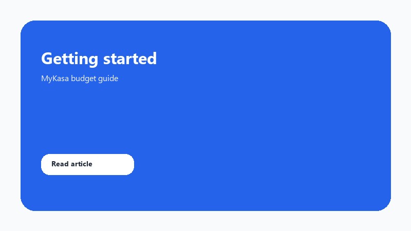 Getting Started with MyKasa: Plan Your Budget in 10 Minutes